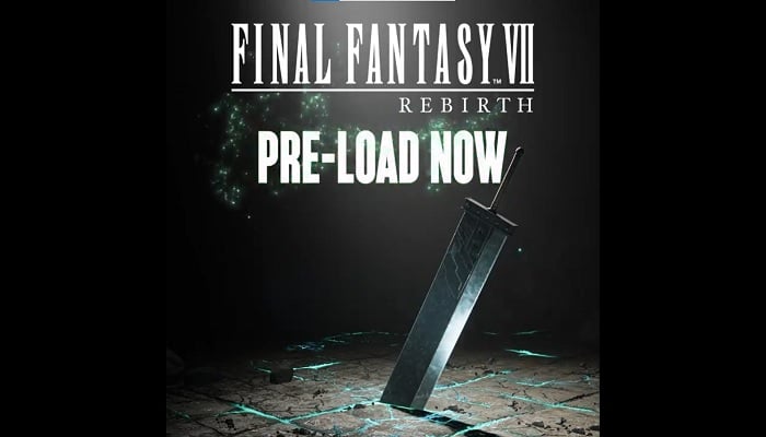 The image is a poster of Final Fantasy VII Rebirth Pre-Load. X/@finalfantasyvii